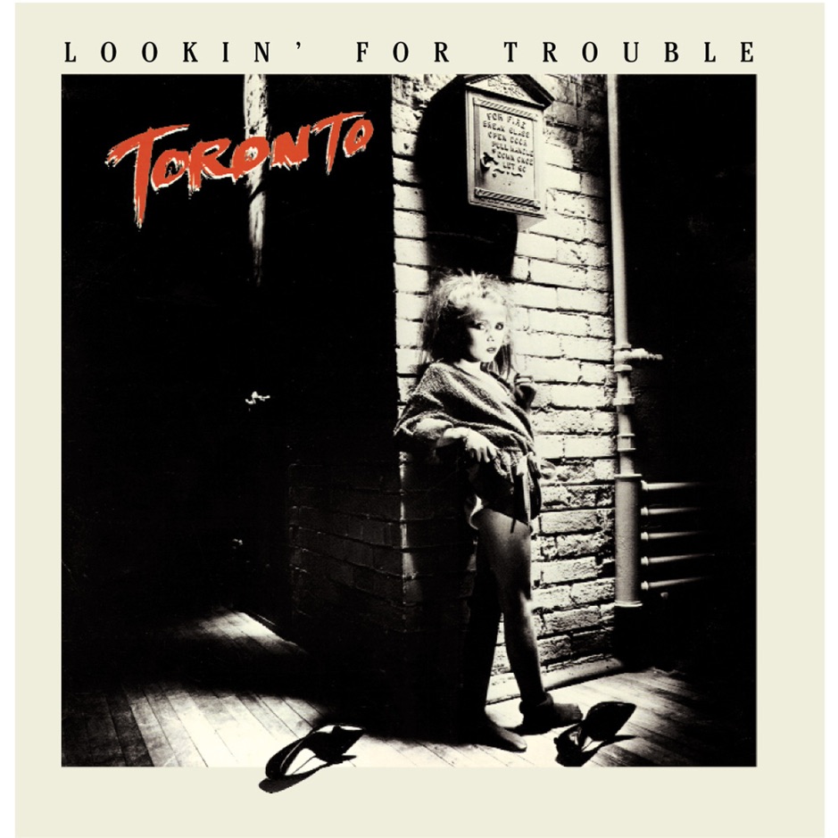 Toronto - Lookin' For Trouble